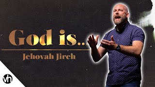 God Is... Week 4
