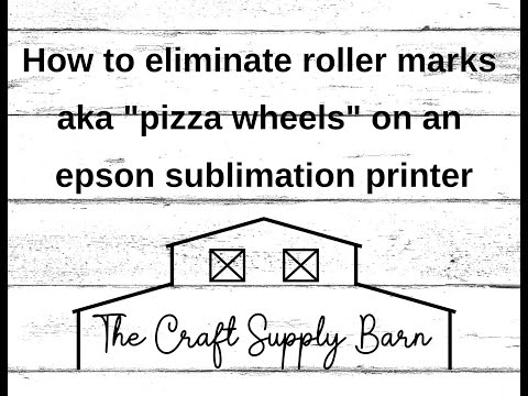 How to get rid of pizza wheels (roller marks) epson sublimation printer