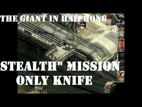 THE GIANT IN HAIPHONG (STEALTH MISSION ONLY KNIFE) - Commandos 2 Men of Courage