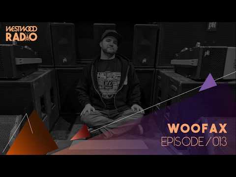 Westwood Radio 013 - Woofax