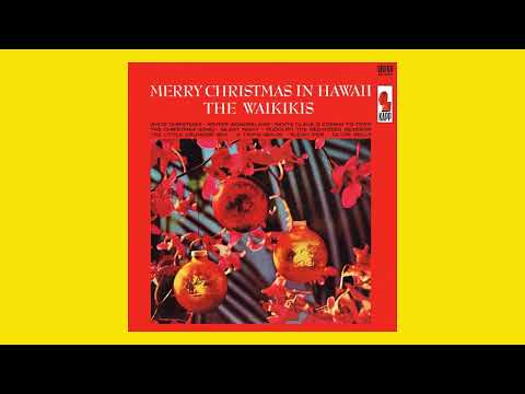 The Waikikis  - Merry Christmas In Hawaii
