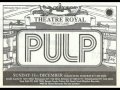 Pulp - I Want You (Live, Theatre Royal Drury Lane, 18th Dec 1994)