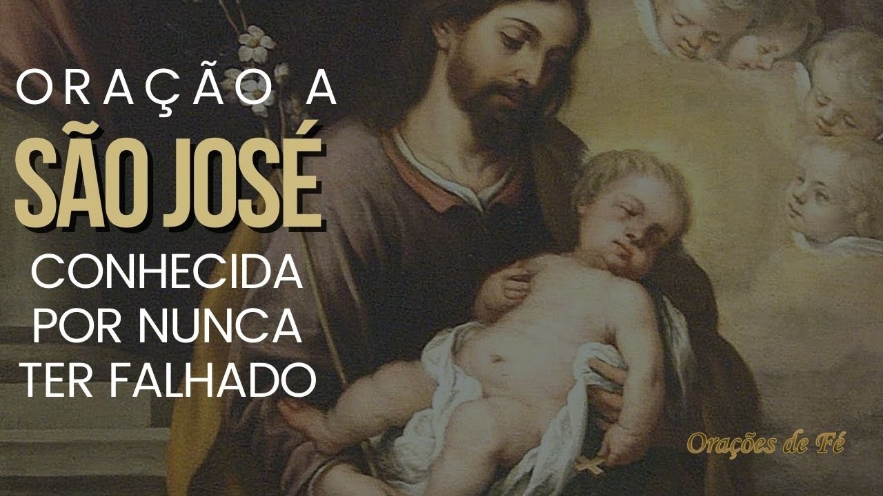 ORAÇÃO A SÃO JOSÉ CONHECIDA POR NUNCA TER FALHADO