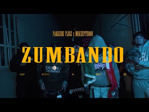 Parkside Plugs , Mr.KeepItHood - ZUMBANDO (Official Music Video)