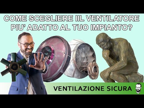 Video del Corso: come scegliere il ventilatore industriale pi adatto al tuo impianto?