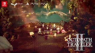 OCTOPATH TRAVELER II | Bande-annonce de lancement