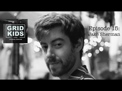 Grid Kids with Nicholas Semrad - #15 - Jake Sherman