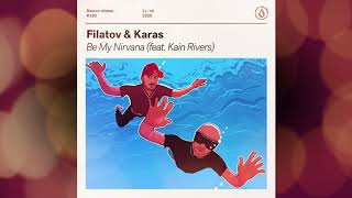 Filatov & Karas – Be My Nirvana (feat. Kain Rivers) – Single 2020 HQ