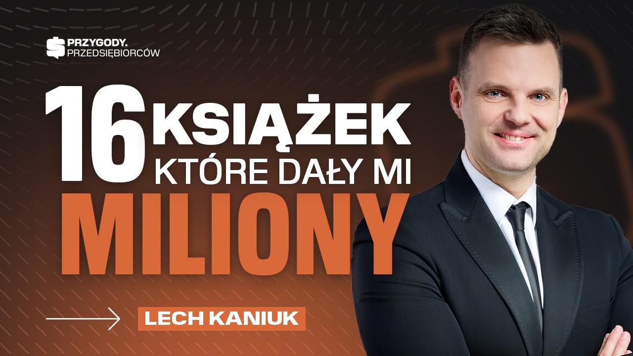 Seryjny przedsiębiorca o porażkach, sukcesach i inwestowaniu | Lech Kaniuk