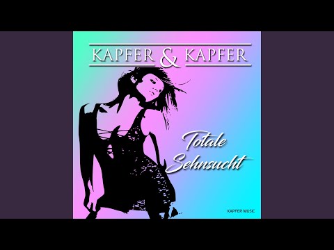 Totale Sehnsucht - Kapfer & Kapfer
