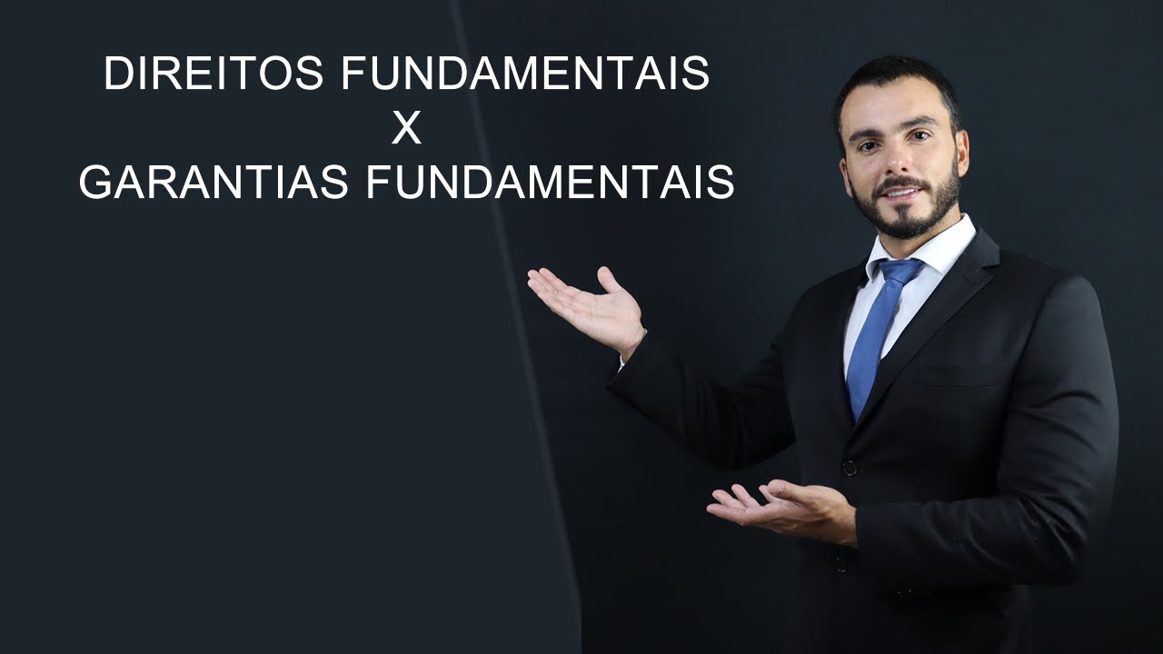 Direitos fundamentais X Garantias fundamentais | Entenda a diferença