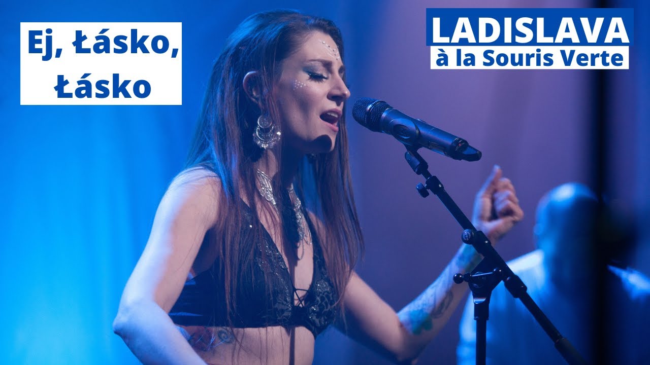 LADISLAVA • Ej, Łásko, Łásko • live "Fusions" à la Souris Verte (2023)