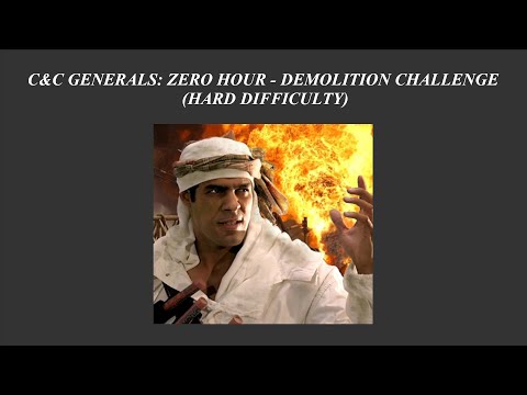 C&C Generals: Zero Hour - Demolition Challenge - Hard Difficulty