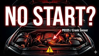 Engine Not Starting? P0335–P0339 Crank Sensor Codes Explained (Easy Diagnosis Guide)