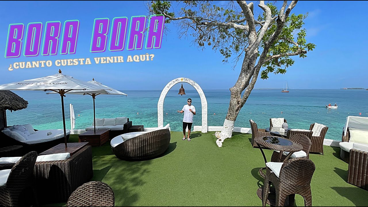 BORA BORA - La mejor ISLA de toda CARTAGENA 😍 Islas del Rosario