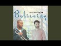 Believing DJ Qness Remix