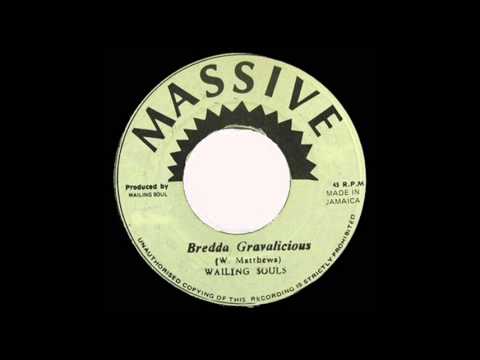 7'' Wailing Souls - Bredda Gravalicious (& dub)