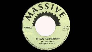 7'' Wailing Souls - Bredda Gravalicious (& dub)