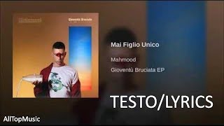 Mahmood - Mai Figlio Unico (TESTO/LYRICS)