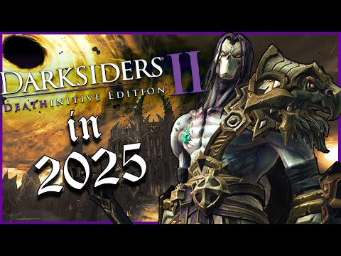 DARKSIDERS 2 in 2025