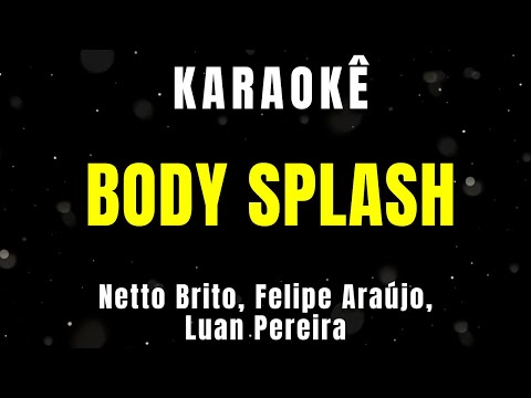 Karaokê de Arrocha - Body  Splash - Netto Brito, Felipe Araújo, Luan Pereira