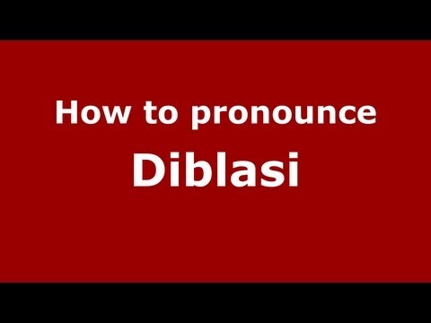 How to Pronounce Diblasi - PronounceNames.com