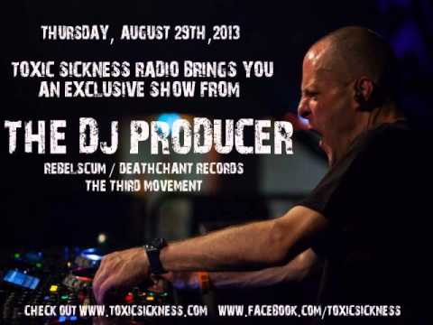 The DJ Producer @ Toxic Sickness Radio
