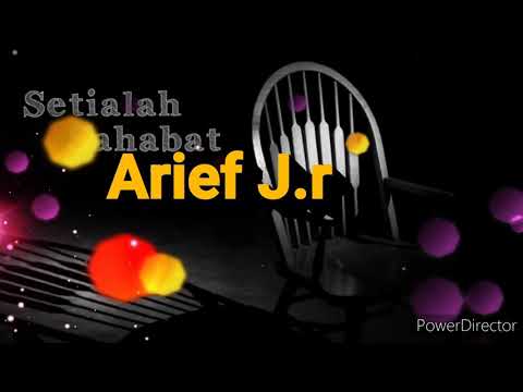 Arief J.r - Setialah Sahabat (Cover Lirik) by Hawari