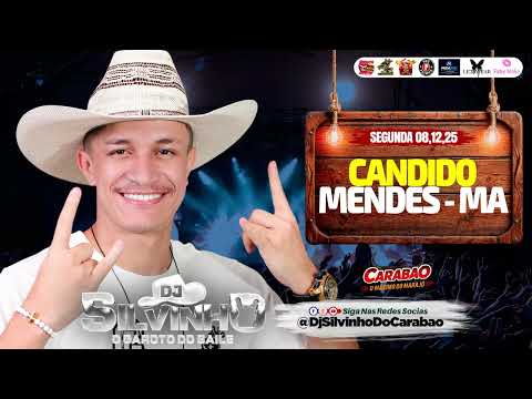 @DjSilvinhoDoCarabao CANDIDO MENDES - MA - SEGUNDA 08-12-2025