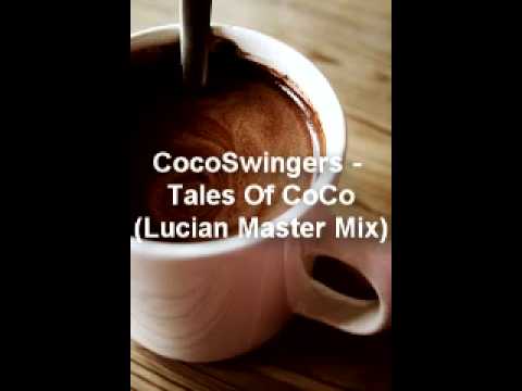 CocoSwingers - Tales Of CoCo(Lucian Master Mix)