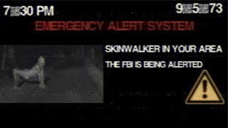 SKINWALKER ALERT