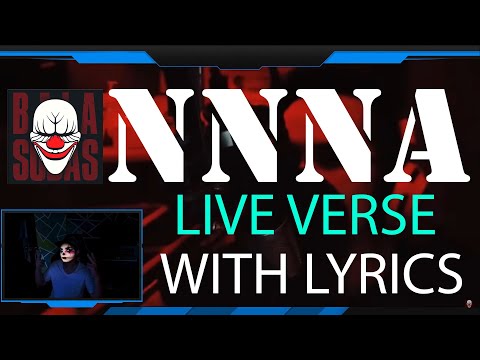 NNNA - BLSBS - LIVE VERSE with LYRICS
