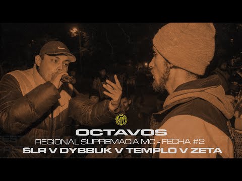 SLR v DYBBUK v TEMPLO v ZETA [Octavos] – Regional Supremacía MC Argentina – Fecha 2 – Torneo 2022