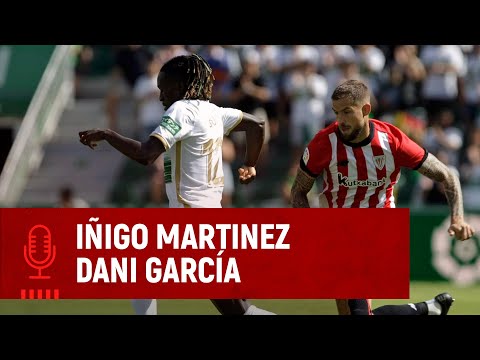 Imagen de portada del video 🎙️ Iñigo Martinez & Dani García | post Elche CF 1-4 Athletic Club | J5 LaLiga