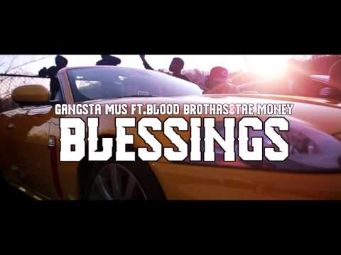 Gangsta Mus Ft  Blood Brothaz & Tae Money | Blessings | Shot by FatKid FIlms Crew