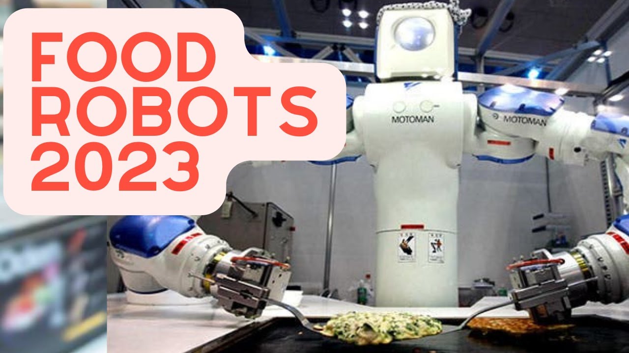 Restaurante do Futuro 2023 | Robôs Alimentares em ascensão thumbnail