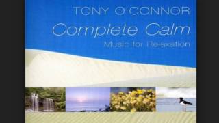 Tony O'Connor - Complete Calm & Dreamtime