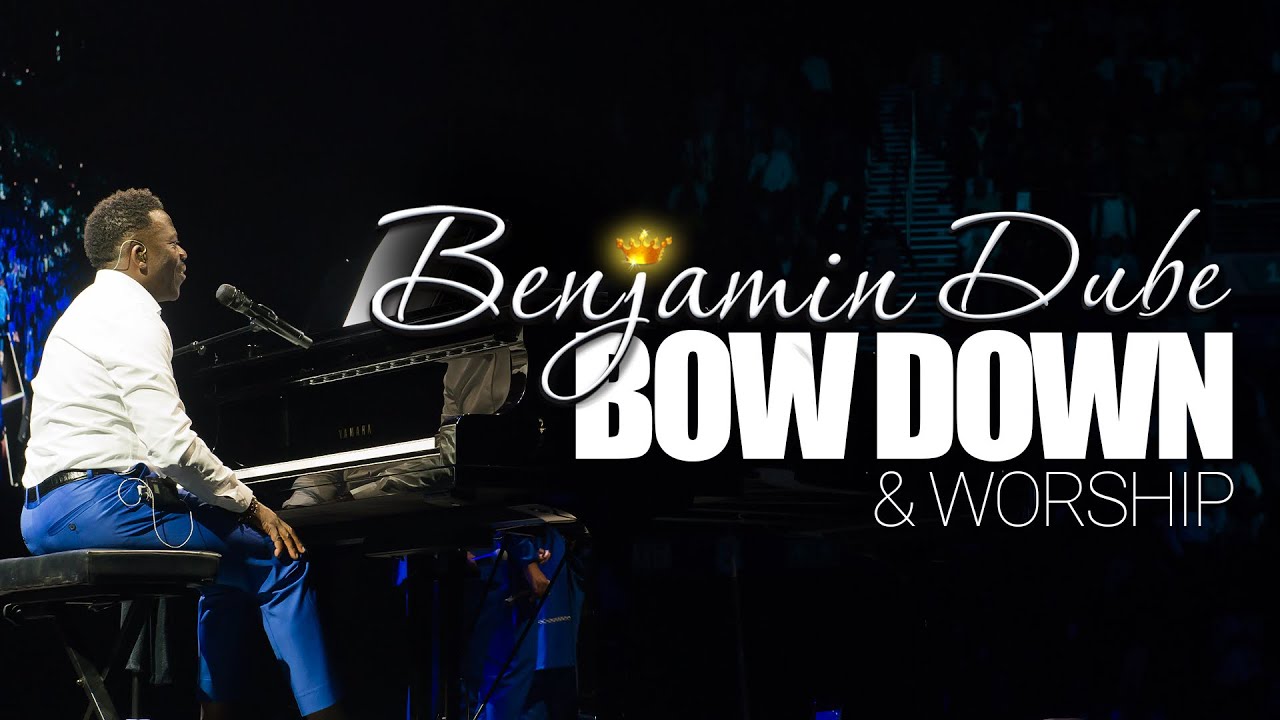 Benjamin Dube - Bow Down & Worship (Official Music Video) | Extended Version