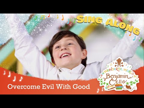 Overcome Evil With Good | Sing Along | Benjamin Cello Music