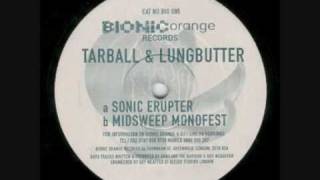 Tarball & Lungbutter - Midsweep Monofest