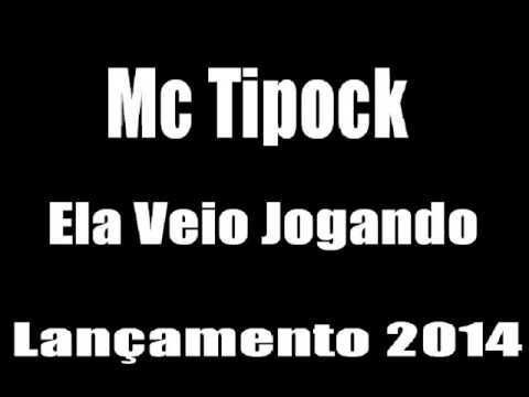 Mc Tipock - Ela Veio Jogando [DJ VICTOR FALCÃO E RODRIGUINHO]