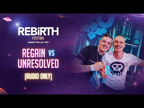 Regain vs Unresolved @ REBiRTH Festival 2023 [AUDIO ONLY]