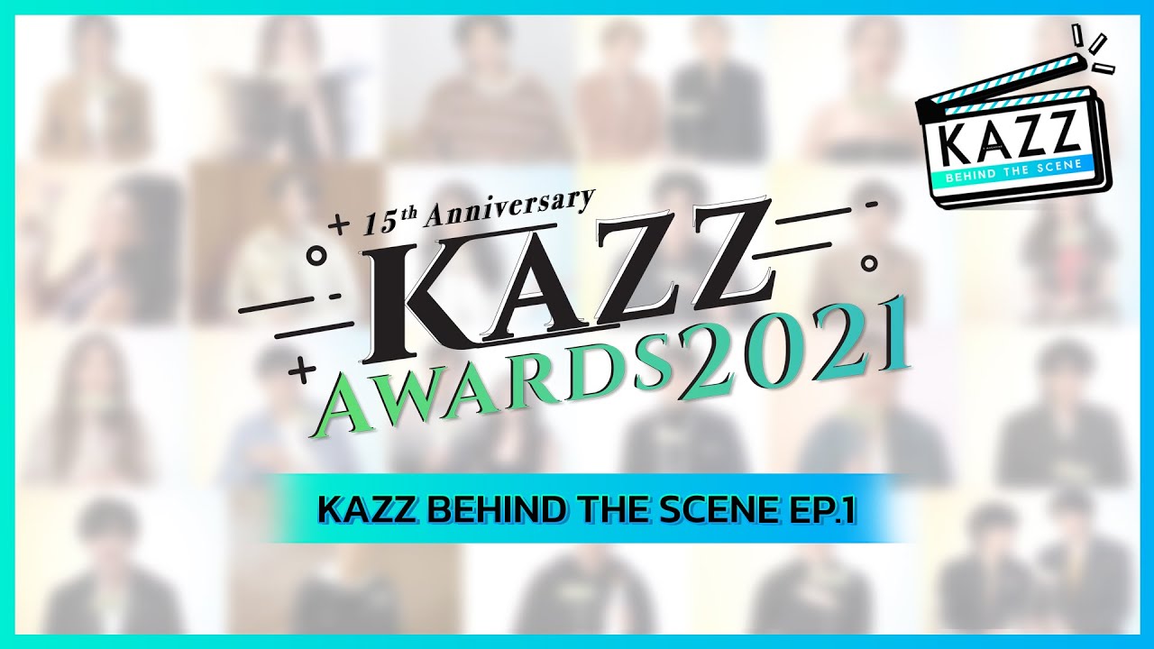 KAZZ BEHIND THE SCENE ll "KAZZ AWARDS 2021" EP.1