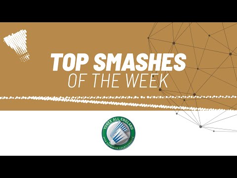 YONEX All England Open 2022 | Top Smashes of the Week