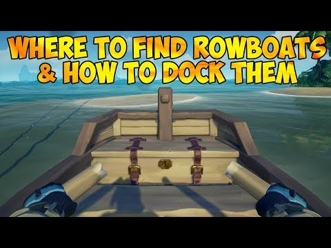 Where To Find ROWBOATS & How To DOCK Them | Forsaken Shores | Sea of Thieves