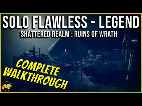 Solo Legend Shattered Realm Ruins of Wrath - Flawless Guide Walkthrough - Destiny 2 Season of Lost
