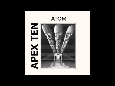 Apex Ten - Atom (full Album 2025)