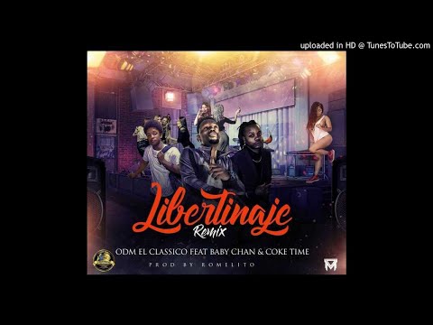 Libertinaje REMIX -Odm el Classico xBaby Chan x Coke Time....Romelito Prod..