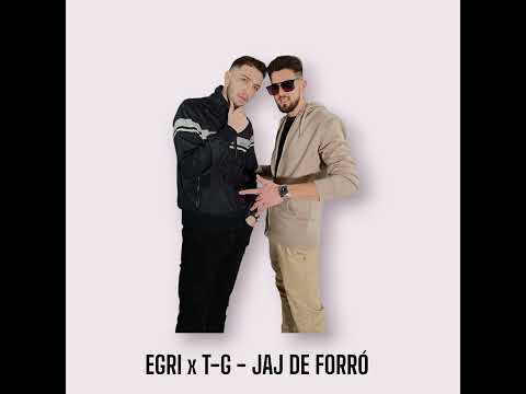 EGRI x T-G - JAJ DE FORRÓ