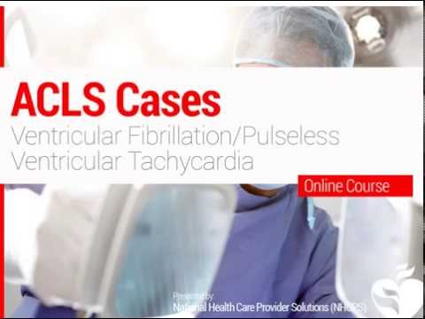 ACLS - Ventricular Fibrillation & Pulseless Ventricular Tachycardia